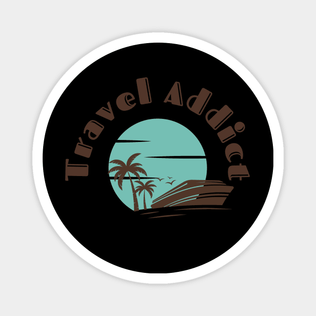 Travel addict Magnet by Wavey's